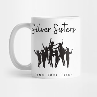 Silver Sisters - Find Your Tribe Mug